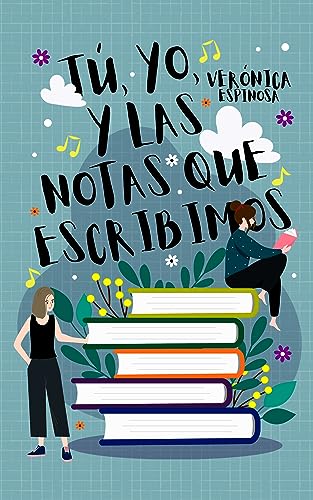 Tú, yo, y las notas que escribimos