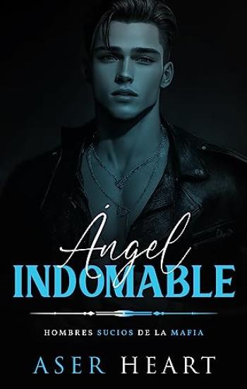 Ángel Indomable (Hombres sucios de la mafia #2.5)