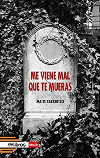 Me viene mal que te mueras