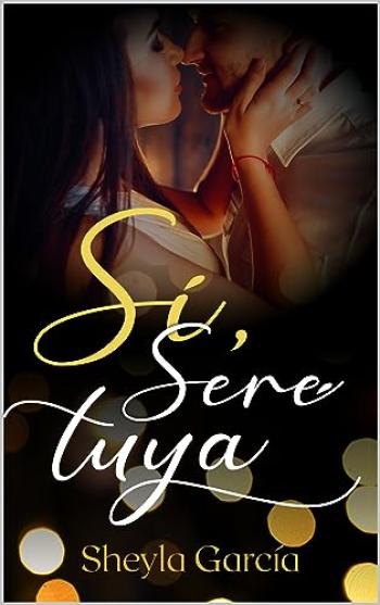 Sí, seré tuya