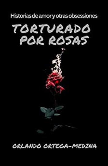 Torturado por rosas