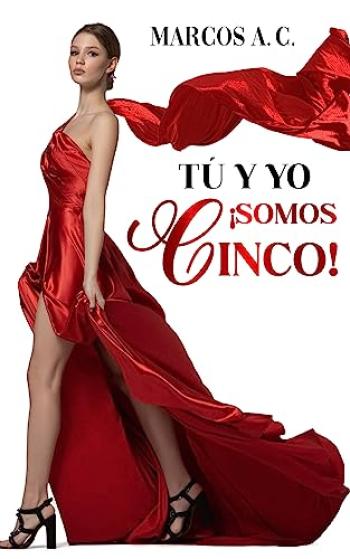 Tú y yo ¡somos cinco!