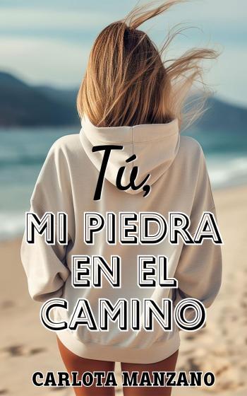 Tú, mi piedra en el camino